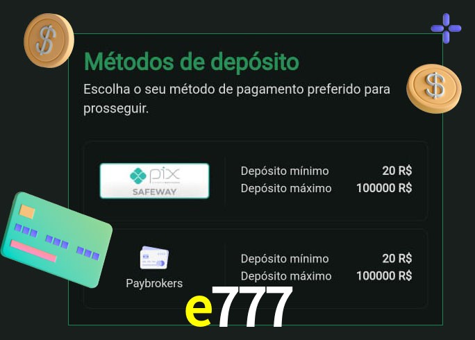 O cassino e777 oferece uma grande variedade de métodos de pagamento